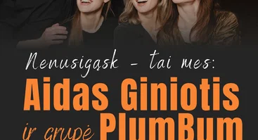 Aidas Giniotis ir grupė „PlumBum“ | „Nenusigąsk – tai mes“ | Šv. Kotrynos bažnyčia