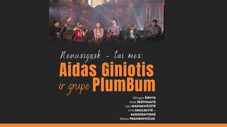 Aidas Giniotis ir grupė „PlumBum“ | „Nenusigąsk – tai mes“ | Šv. Kotrynos bažnyčia