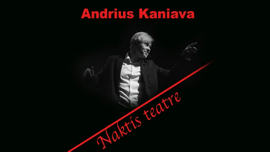 Andrius Kaniava. Teatralizuotas koncertas NAKTIS TEATRE | Šv. Kotrynos bažnyčia