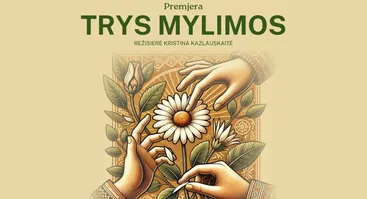2 dalių komedija „Trys mylimos” | Premjera | Varėna