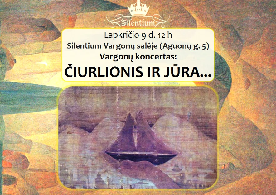 Vargonų koncertas:  ČIURLIONIS IR JŪRA...