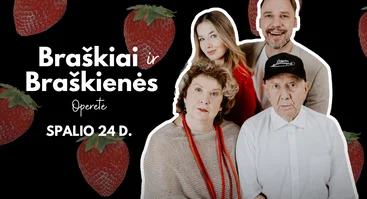  Operetė „BRAŠKIAI IR BRAŠKIENĖS“ Vilnius