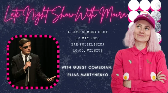 Late Night Show with Moira Adomaite and Elias Martynenko