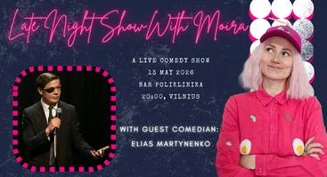 Late Night Show with Moira Adomaite and Deividas Vizgirda