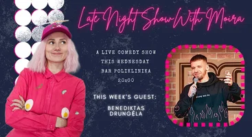 Late Night Show with Moira Adomaite and Deividas Vizgirda