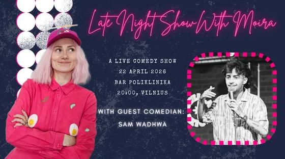 Late Night Show with Moira Adomaite and Sam Wadhwa