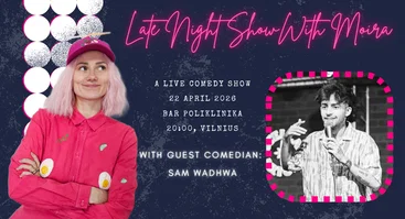 Late Night Show with Moira Adomaite and Deividas Vizgirda