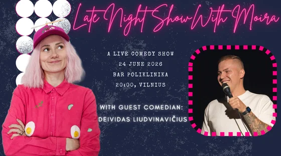 Late Night Show with Moira Adomaite and Deividas Liudvinavicius, event in Vilnius