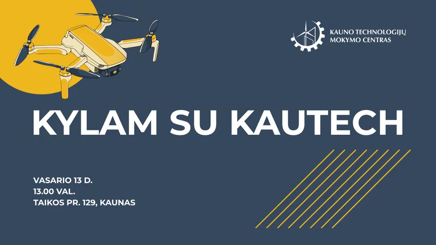 Uždaros dronų skraidymo praktinio mokymo bazės atidarymas „KYLAM SU KAUTECH“
