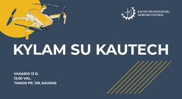 Uždaros dronų skraidymo praktinio mokymo bazės atidarymas „KYLAM SU KAUTECH“