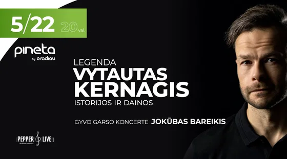 Legenda Vytautas Kernagis. Istorijos ir dainos - su Jokūbu Bareikiu