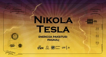 Nikola Tesla | Energija, pakeitusi pasaulį | Paroda ETM 