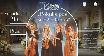 Muzikos vakarai kurhauze. „Pokylis pas Bridžertonus“