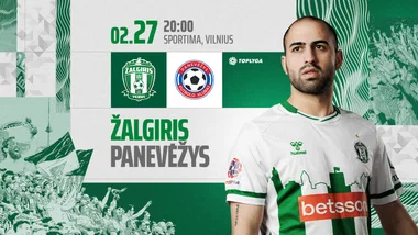 Top lygos rungtynės: FK Žalgiris – FK Panevėžys