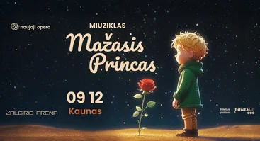 Miuziklas „Mažasis princas“ Kaunas