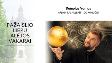 „Pažaislio liepų alėjos vakarai”: Dainotas Varnas. “Aplink pasaulį per 100 minučių“