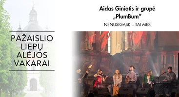„Pažaislio liepų alėjos vakarai“ | Aidas Giniotis ir „PlumBum“ | „Nenusigąsk – tai mes“