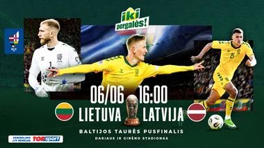 Baltijos taurės pusfinalis: Lietuva – Latvija