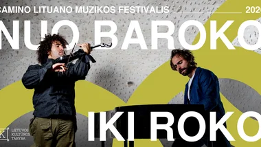 Nuo baroko iki roko / Camino Lituano muzikos festivalis Kaune