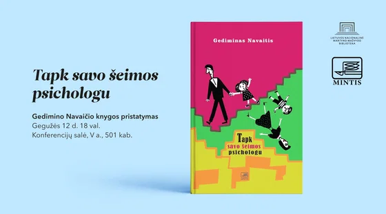 Gedimino Navaičio knygos „Tapk savo šeimos psichologu“ pristatymas