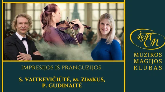 Impresijos iš Prancūzijos | S. Vaitkevičiūtė, M. Zimkus, P. Gudinaitė