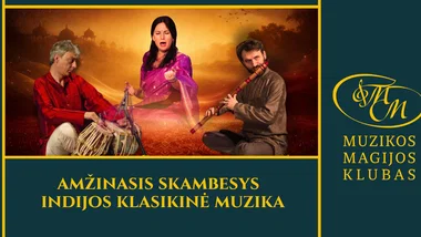 Amžinasis skambesys | Indijos klasikinė muzika