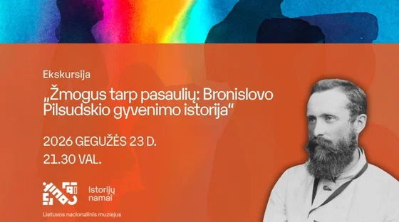 Ekskursija „Žmogus tarp pasaulių: Bronislovo Pilsudskio gyvenimo istorija“ | Muziejų naktis LNM 2026