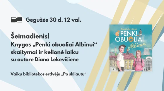 Šeimadienis! Knygos „Penki obuoliai Albinui“ skaitymai ir kelionė laiku