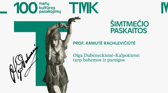 Prof. dr. Ramutės Rachlevičiūtės paskaita „Olga Dubeneckienė-Kalpokienė: tarp bohemos ir pareigos“
