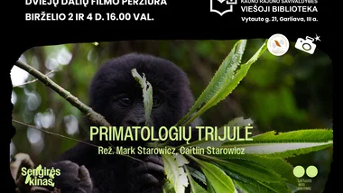 SENGIRĖS KINAS Kauno rajono savivaldybės viešojoje bibliotekoje: PRIMATOLOGIŲ TRIJULĖ