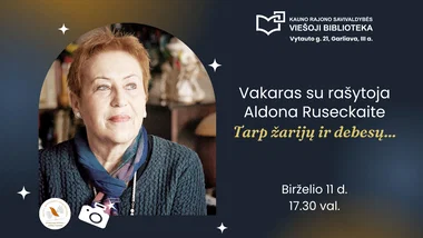 Vakaras su rašytoja Aldona Ruseckaite „Tarp žarijų ir debesų“
