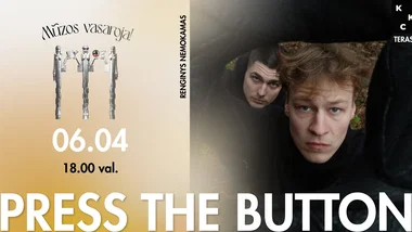 PRESS THE BUTTON | Mūzos vasaroja!