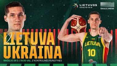 Lietuvos vyrų krepšinio rinktinės kontrolinės rungtynės: Lietuva - Ukraina