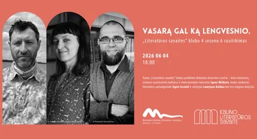 VASARĄ GAL KĄ LENGVESNIO. „Literatūros savaitės“ klubo 4 sezono 6 susitikimas