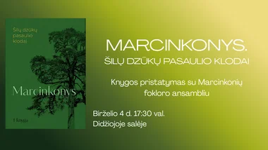 Knygos „Marcinkonys. Šilų dzūkų pasaulio klodai“ pristatymas