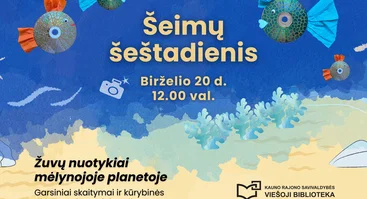Šeimų šeštadienis bibliotekoje: žuvų nuotykiai mėlynojoje planetoje