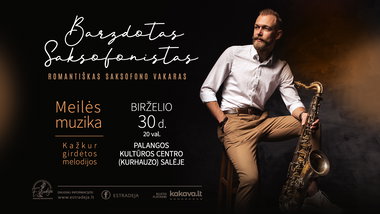 BARZDOTAS SAKSOFONISTAS „Meilės muzika – kažkur girdėtos melodijos“