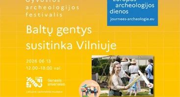 Baltų gentys susitinka Vilniuje | Europos archeologijos dienos