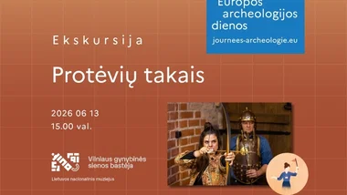 Ekskursija „Protėvių takais“ | Europos archeologijos dienos