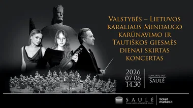 Valstybės – Lietuvos karaliaus Mindaugo karūnavimo ir Tautiškos giesmės dienai skirtas koncertas