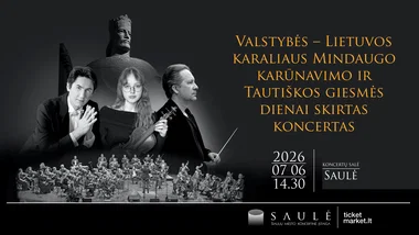 Valstybės – Lietuvos karaliaus Mindaugo karūnavimo ir Tautiškos giesmės dienai skirtas koncertas