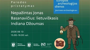 Nepažintas Jonas Basanavičius: lietuviškasis Indiana Džounsas | Europos archeologijos dienos