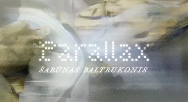 Šarūno Baltrukonio paroda „Paralaksas“