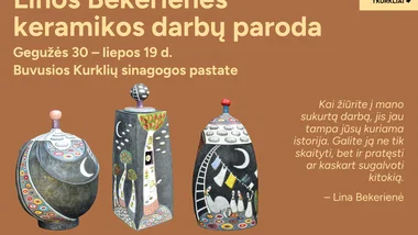 Linos Bekerienės keramikos darbų paroda Kurklių sinagogoje