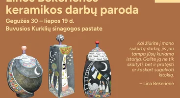 Linos Bekerienės keramikos darbų paroda Kurklių sinagogoje