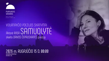 Rasa Samuolytė skaito Daivą Čepauskaitę | PURPURINIS VAKARAS