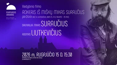 Filmas „Rokeris iš miškų. Mikas Suraučius“ | PURPURINIS VAKARAS