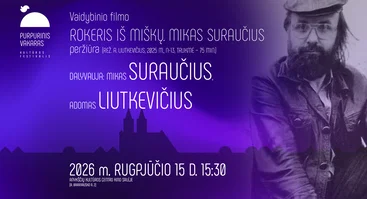 Filmas „Rokeris iš miškų. Mikas Suraučius“ | PURPURINIS VAKARAS