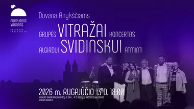 „Dovana Anykščiams“ | Grupės „Vitražai“ koncertas Algirdui Svidinskui atminti | PURPURINIS VAKARAS