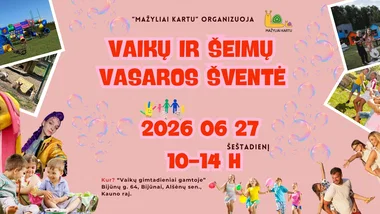 Vaikų ir šeimų vasaros šventė Kaune! 